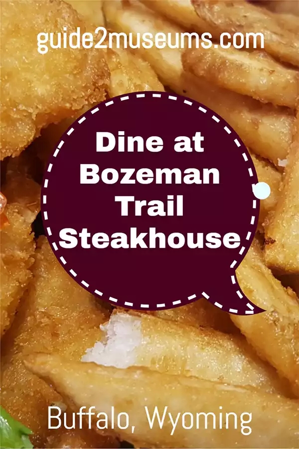 Dine at the Bozeman Trail Steakhouse in Buffalo, Wyoming | #travel #steakhouse #foodie #Wyoming #Buffalo