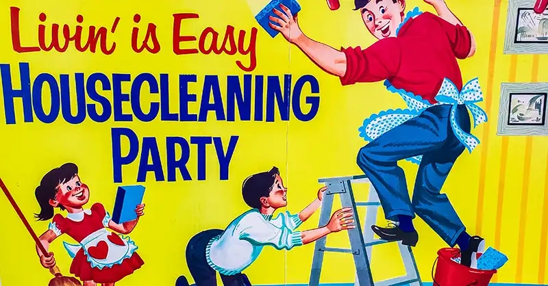 Old poster that says Livin' is easy housecleaning party. 
